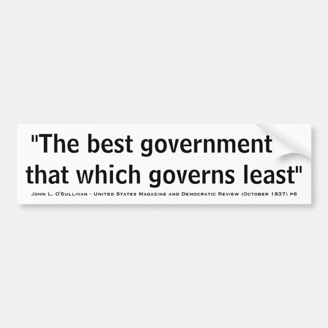 The Best Government is That Which Governs Least Bumper Sticker (Front)