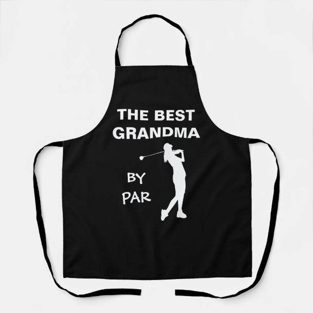 The Best Grandma By Par Golf Nana Gram Golfer Pun Apron (Front)
