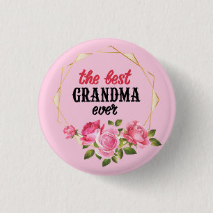 The Best Grandna Ever 1 Inch Round Button