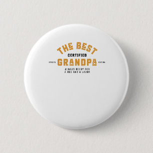 The Best Grandpa. Always Ready For A Hug And A Lau 2 Inch Round Button