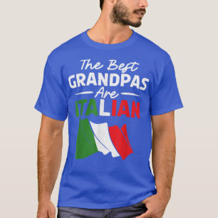 The Best Grandpas Are Italian Grandpa 31575431 T-Shirt