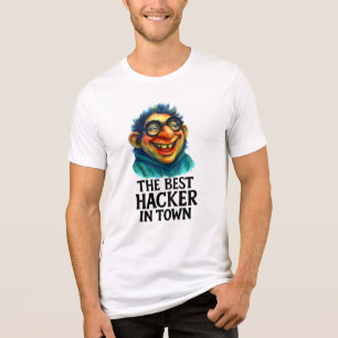 The Best Hacker in Town – Funny Nerdy Troll Gift Tri-Blend Shirt