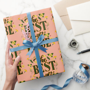 The Best is Yet To Be Motivational Inspirational Wrapping Paper