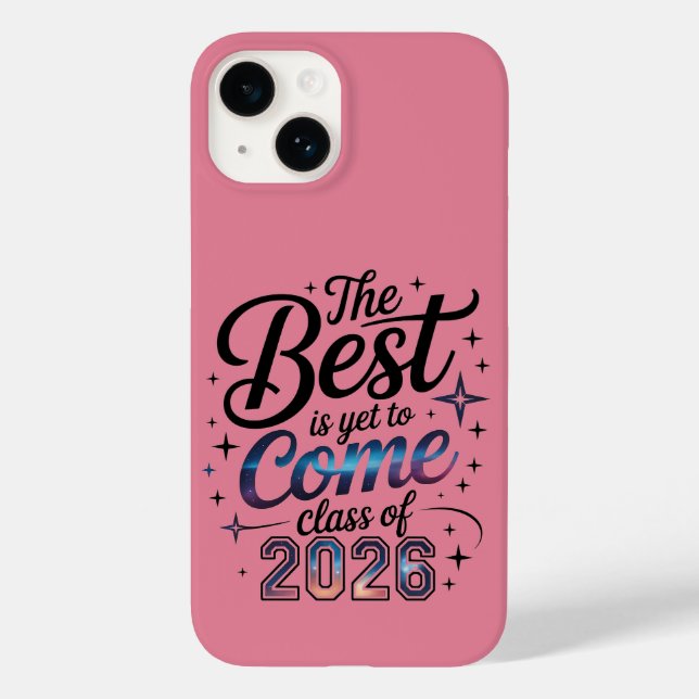 The Best Is Yet To Come Class of 2026 Case-Mate iPhone Case (Back)