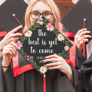 The Best is Yet to Come   Custom Class Year Graduation Cap Topper