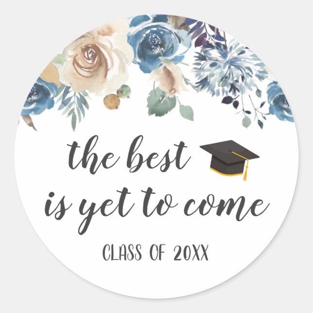 The Best is Yet to Come | Dusty Floral Graduation Classic Round Sticker (Front)