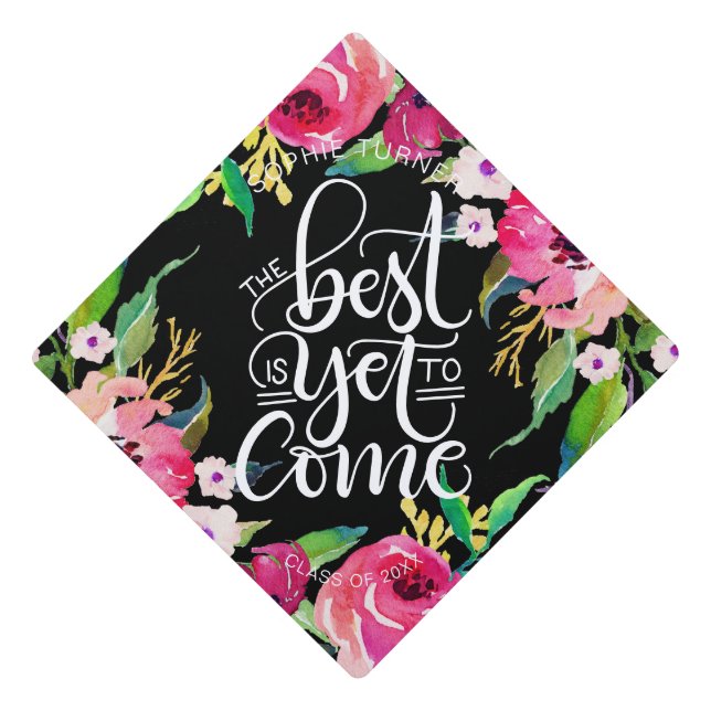 The best is yet to come - Empowering Graduation Cap Topper (Front)