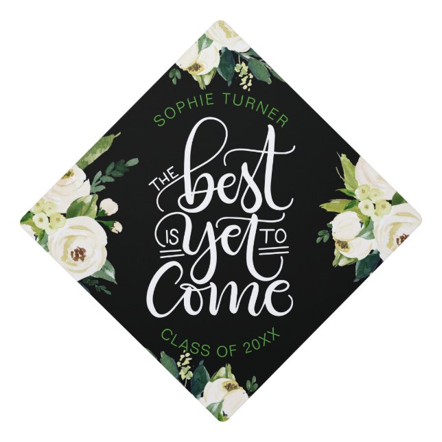 The best is yet to come - Empowering Graduation Cap Topper (Front)