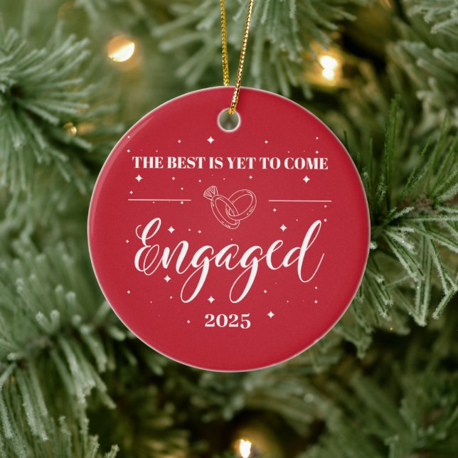 The Best Is Yet To Come – Engaged 2025 Personalize Ceramic Ornament (Tree)