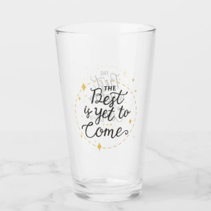 The best is yet to come Graduation  Glass