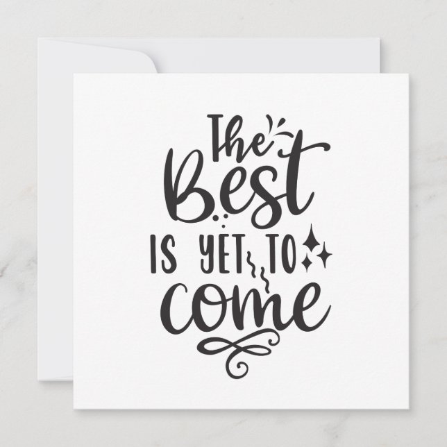 The best is yet to come inspiration word art card (Front)