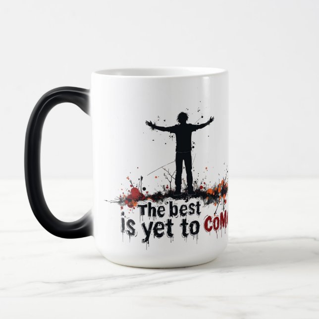 The Best is yet to come Magic Mug (Left)