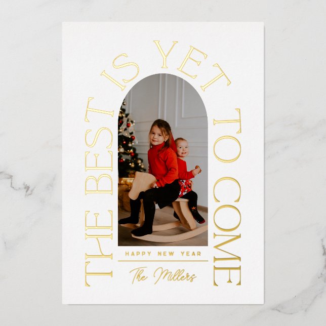The Best Is Yet To Come | Modern Arch Photo Frame Foil Holiday Card (Front)
