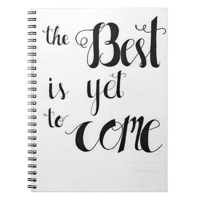 The best is yet to come notebook (Front)