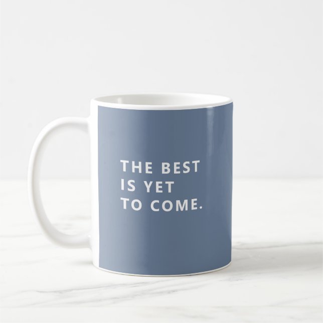 The Best Is Yet To Come Periwinkle Retirement Mug (Gauche)