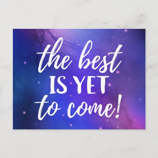 The Best is Yet To Come Positive Quote Postcard (Front)