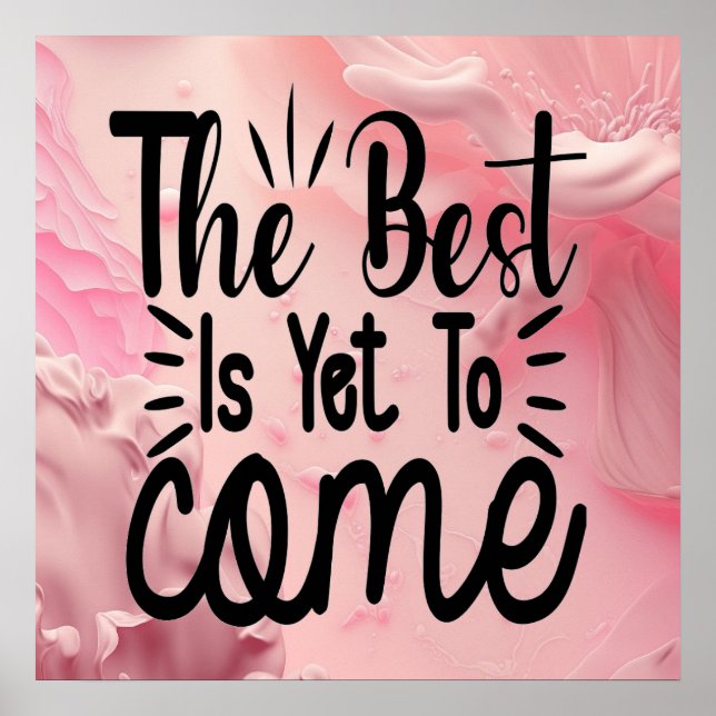 The Best is Yet to Come Poster (Front)