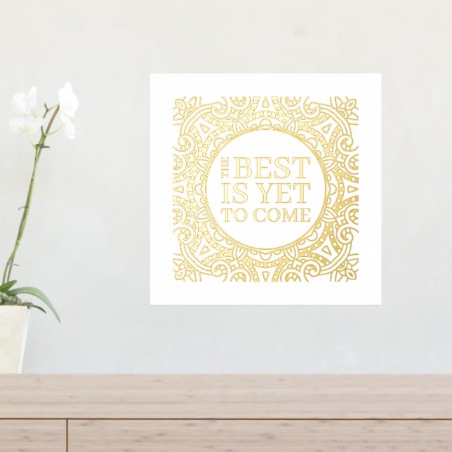 The Best Is Yet To Come Quote Gold Mandala Foil Prints (In Situ (Entry Table))
