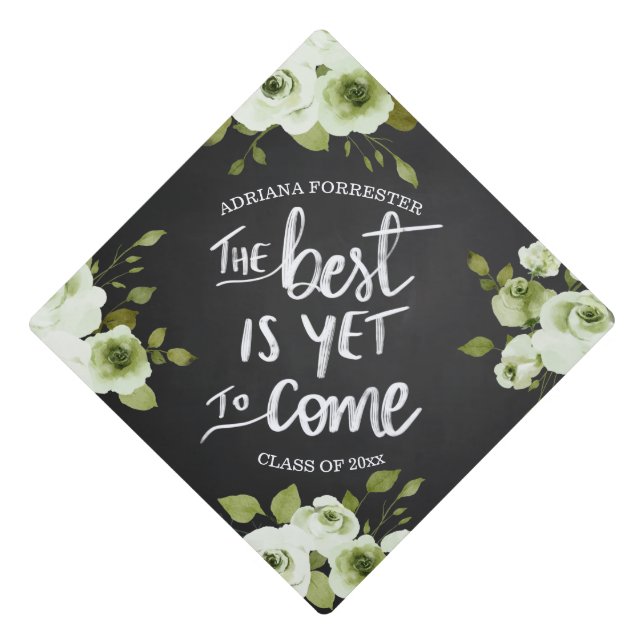 The Best Is Yet To Come Script | White Roses  Graduation Cap Topper (Front)