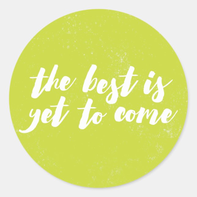 The Best Is Yet to Come Sticker - Lime (Front)