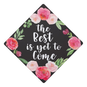 The Best is yet to Come watercolor peonies Graduation Cap Topper