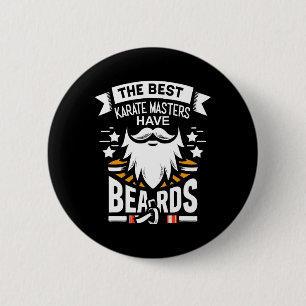 The Best Karate-masters Have Beards Funny Dojo Lea 2 Inch Round Button