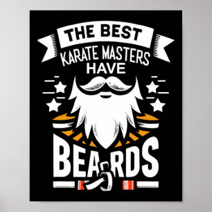 The Best Karate-masters Have Beards Funny Dojo Lea Poster