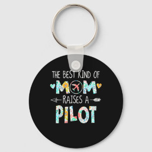 The Best Kind Of Mom Raise Pilot Best Gift Keychain