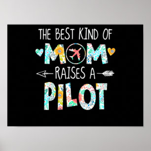 The Best Kind Of Mom Raise Pilot Best Gift Poster