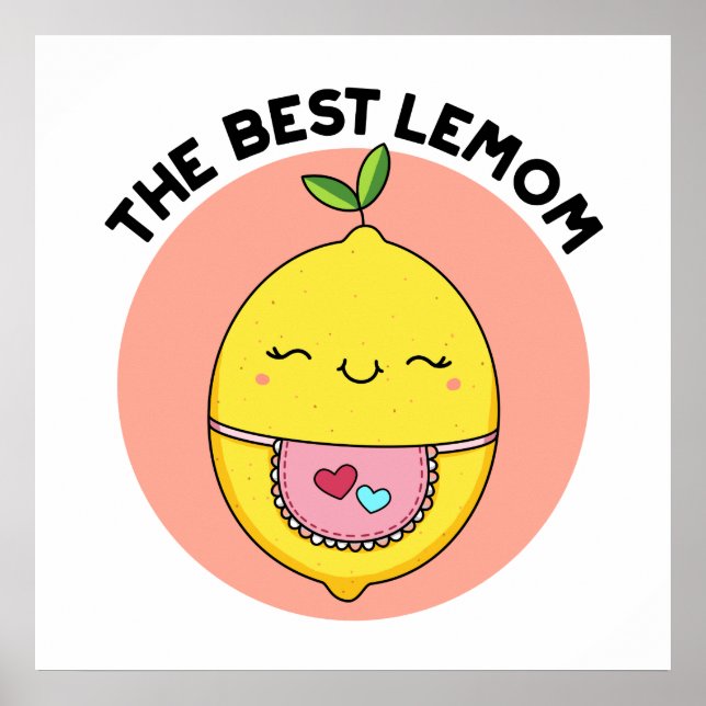 The Best Lemom Cute Lemon Pun Poster (Front)