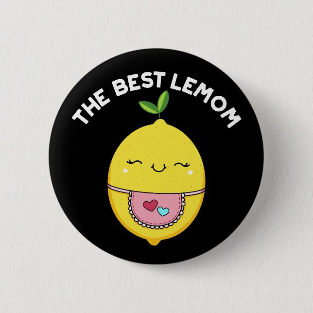 The Best Lemom Funny Lemon Pun Dark BG 2 Inch Round Button (Front)