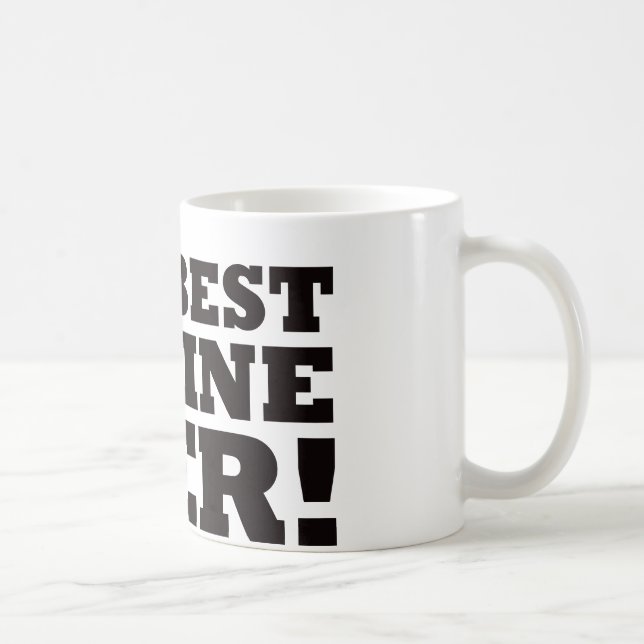 The Best Marine Ever Coffee Mug (Right)