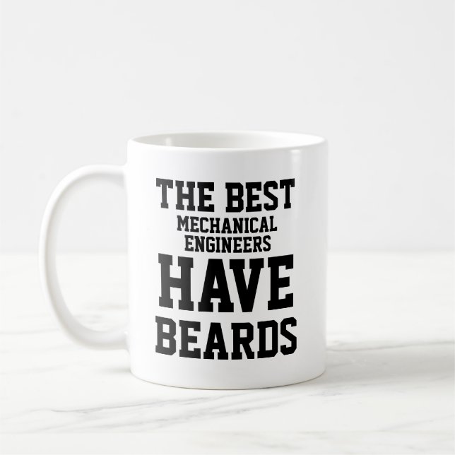 The Best Mechanical Engineers Have Beards Coffee Mug (Left)