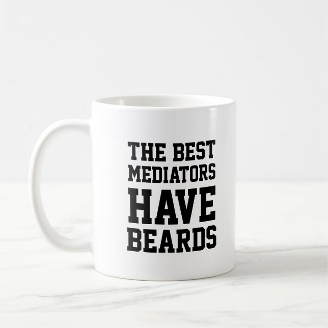 The Best Mediators Have Beards Coffee Mug (Left)