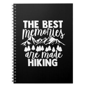 The Best Memories Are Made Hiking Notebook