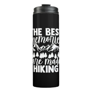 The Best Memories Are Made Hiking Thermal Tumbler