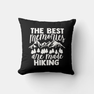 The Best Memories Are Made Hiking Throw Pillow