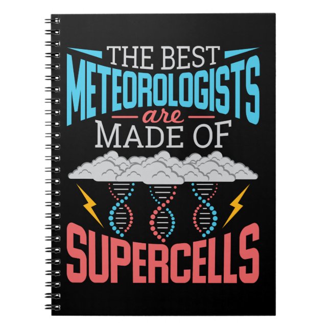 The Best Meteorologists Supercells Funny Weather Notebook (Front)