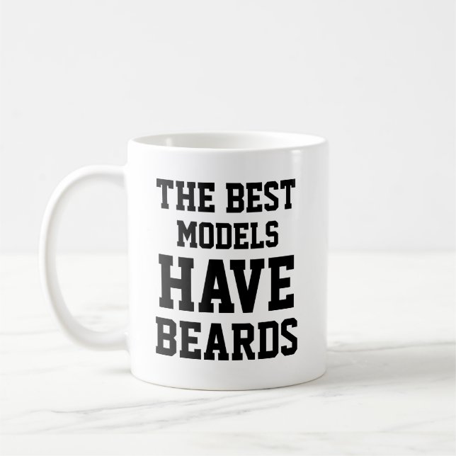 The Best Models Have Beards Coffee Mug (Left)