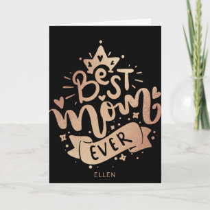 The Best Mom Ever Black Gold Typography Momther's  Card