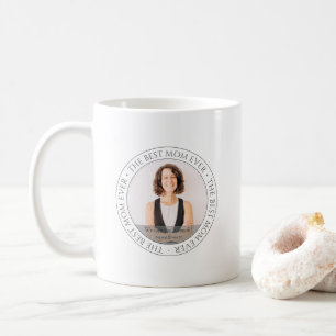 The Best Mom Ever Modern Classic Photo Coffee Mug