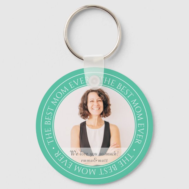 The Best Mom Ever Modern Classic Photo Keychain (Front)