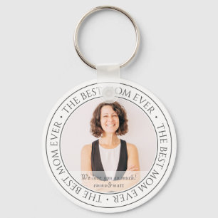 The Best Mom Ever Modern Classic Photo Keychain
