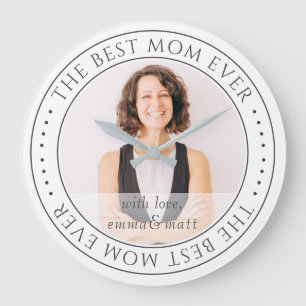 The Best Mom Ever Modern Classic Photo Large Clock