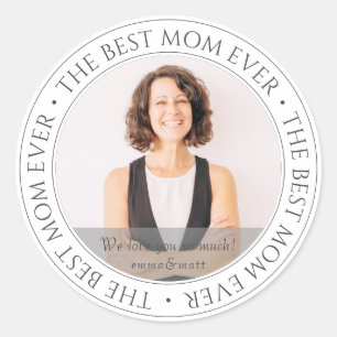 The Best Mom Ever Modern Classic Photo Round Sticker