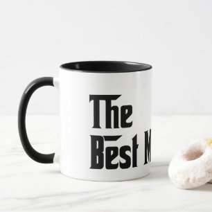 The Best Mom Ever  Mug