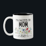 The Best Mom Get Promoted Est 2025 Two-Tone Co Coffee Mug<br><div class="desc">promoted to, mom, mother, 2025, mama, birthday,  pregnancy,  announcement gifts,  watercolor wildflowers,  custom year</div>