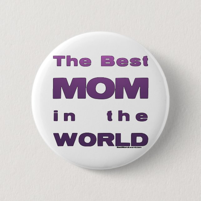 The Best Mom in the World 2 Inch Round Button (Front)