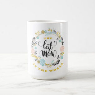The Best Mom in the World Coffee Mug