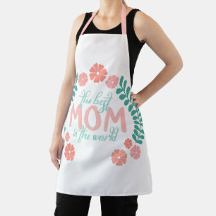 The best mom in the world text in floral spring apron